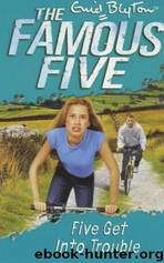 Five Get Into Trouble by Enid Blyton
