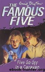 Five Go Off in a Caravan by Enid Blyton