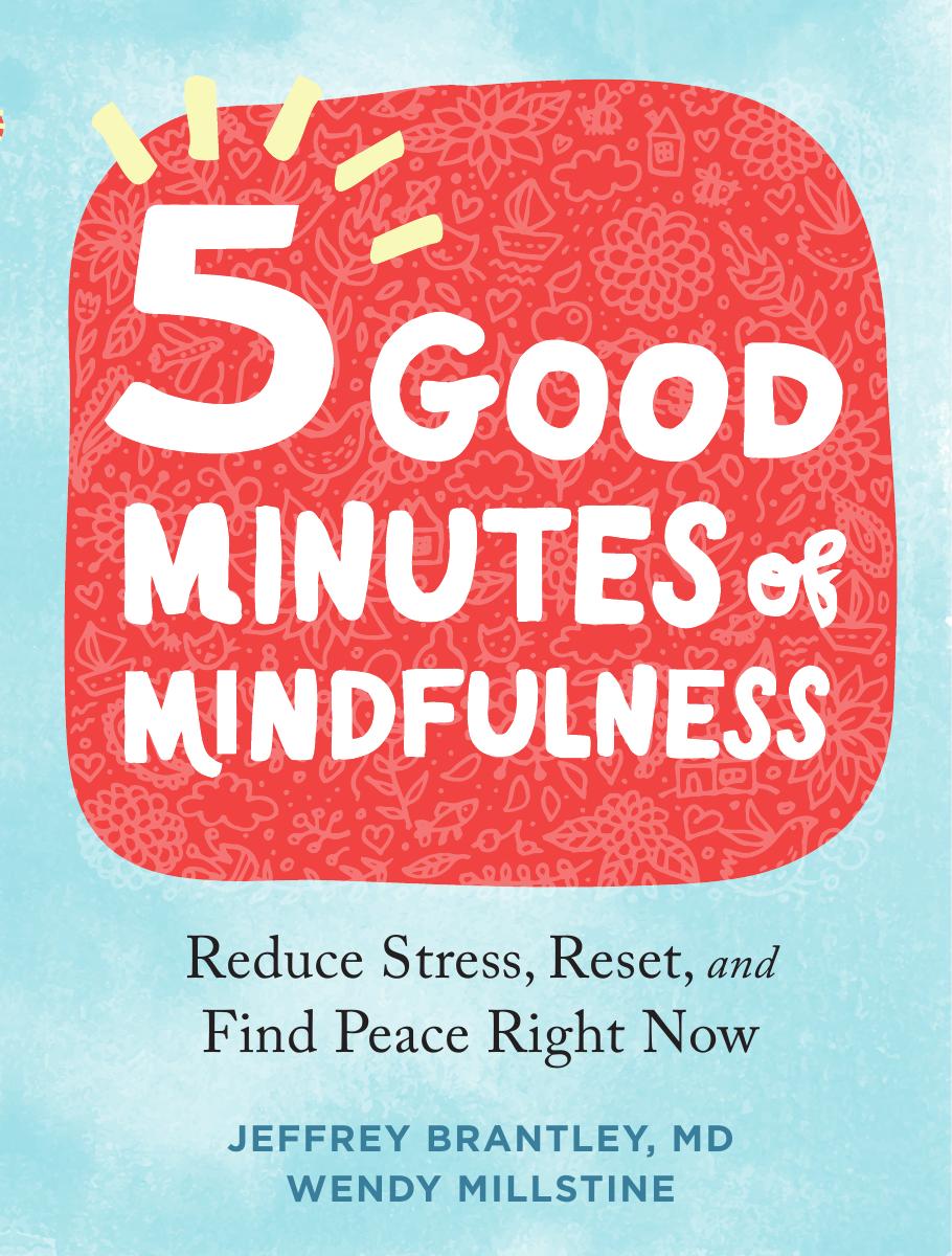 Five Good Minutes of Mindfulness by Brantley Jeffrey;Millstine Wendy;