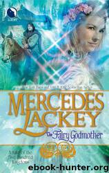 Five Hundred Kingdoms #01 - The Fairy Godmother by Mercedes Lackey