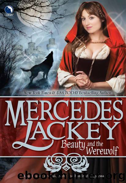 Five Hundred Kingdoms #06 - Beauty and the Werewolf by Mercedes Lackey