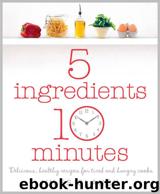 Five Ingredients, Ten Minutes by Jules Clancy