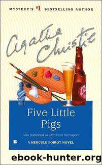 Five Little Pigs (Agatha Christie Mysteries Collection) by Agatha Christie