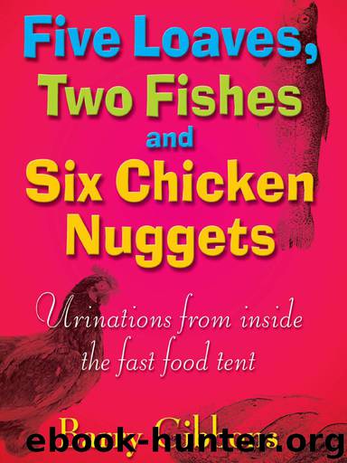 Five Loaves, Two Fishes and Six Chicken Nuggets by Gibbons Barry