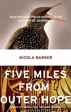 Five Miles from Outer Hope by Nicola Barker