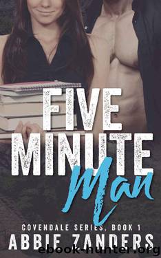Five Minute Man_A Contemporary Love Story by Abbie Zanders