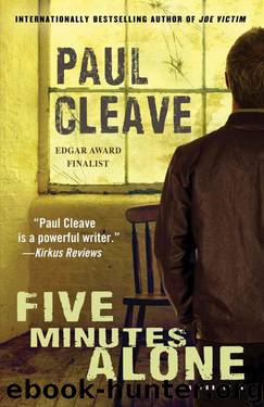 Five Minutes Alone: A Thriller by Paul Cleave
