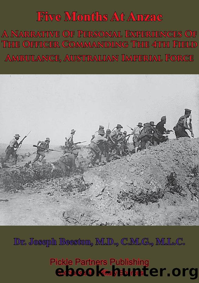 Five Months At Anzac by Dr. Joseph Lievesley Beeston M.D. C.M.G. M.L.C
