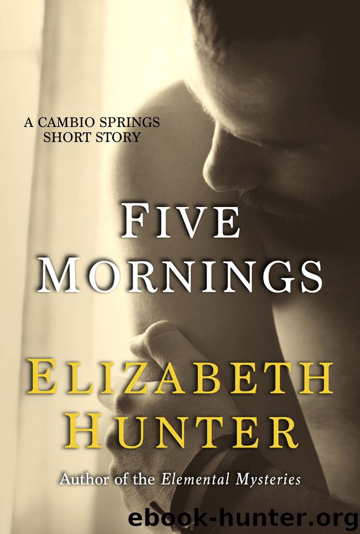 Five Mornings by Elizabeth Hunter