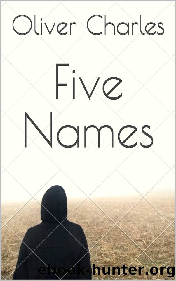 Five Names by Oliver Charles