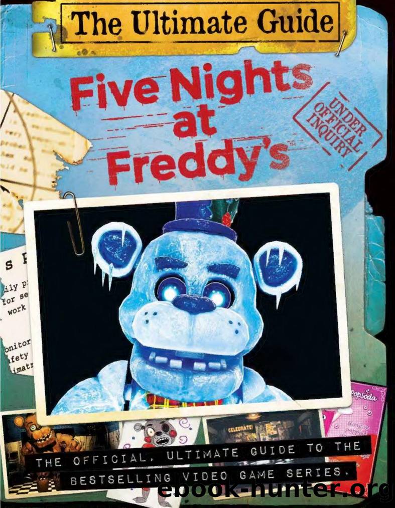 Five Nights At Freddys The Ultimate Guide An AFK Book ( Media Tie In) ( Cawthon, Scott) (z Lib.org) by Scott Cawthon