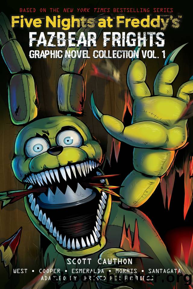 Five Nights at Freddy's: Fazbear Frights Graphic Novel Collection Vol. 1 (Five Nights at Freddyâs Graphic Novel #4) (Five Nights at Freddyâs Graphic Novels) by Scott Cawthon & Elley Cooper & Carly Anne West