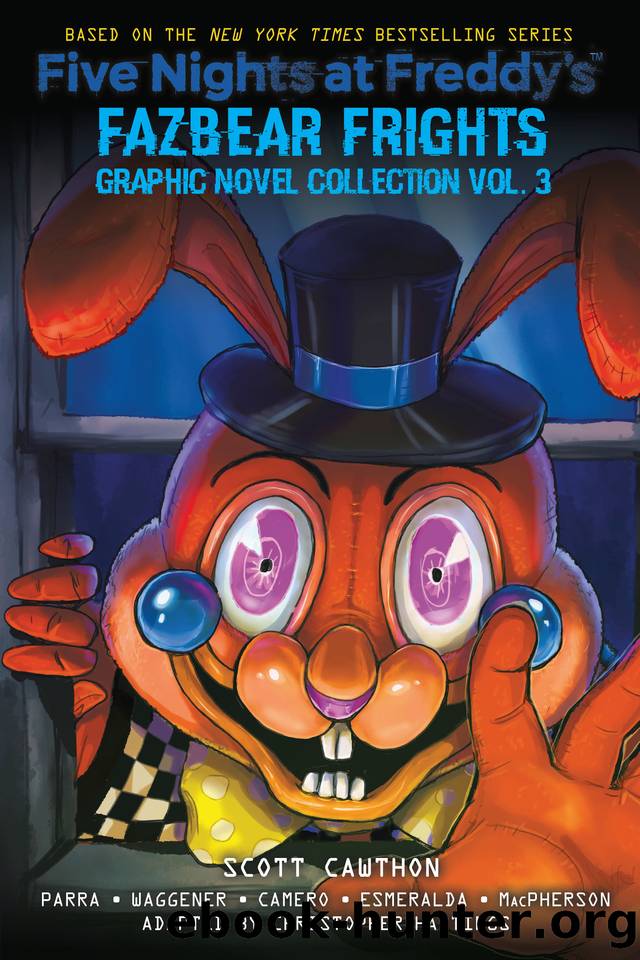 Five Nights at Freddy's: Fazbear Frights Graphic Novel Collection Vol. 3 (Five Nights at Freddyâs Graphic Novel #3) (Five Nights at Freddyâs Graphic Novels) by Scott Cawthon & Andrea Waggener & Kelly Parra