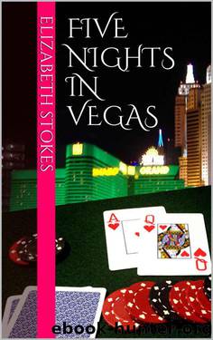 Five Nights in Vegas by Stokes Elizabeth