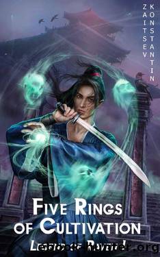 Five Rings of Cultivation: A Wuxia Series (Legend of Raven Book 1) by Konstantin Zaitsev