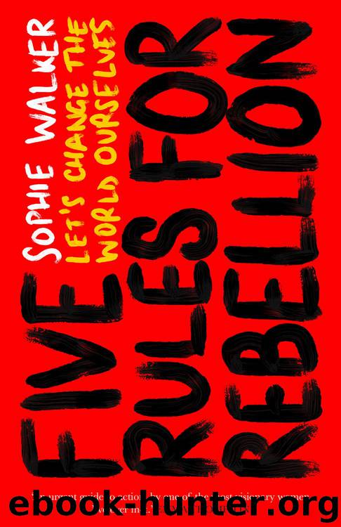 Five Rules for Rebellion by Sophie Walker