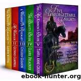 Five Unforgettable Knights by Tanya Anne Crosby & Glynnis Campbell & Claire Delacroix & Colleen Gleason & Laurin Wittig