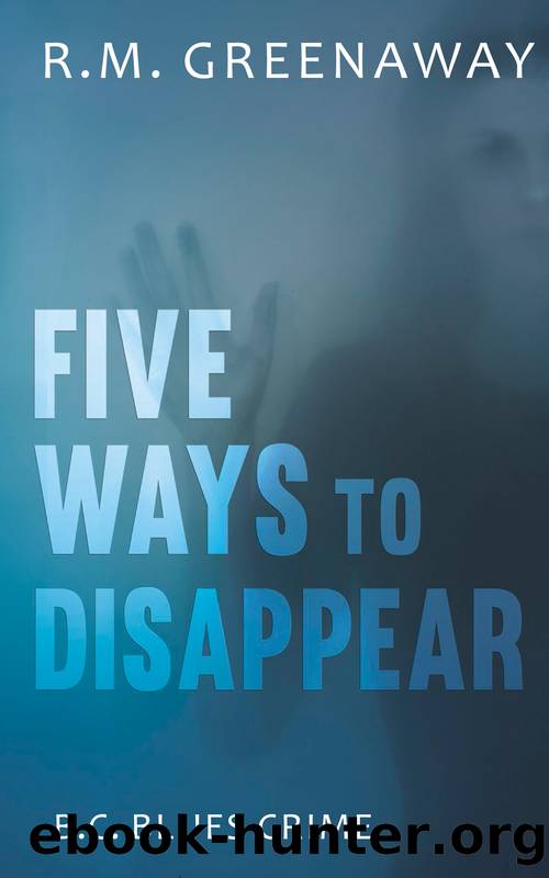 Five Ways to Disappear by R.M. Greenaway