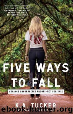 Five Ways to Fall by K.A. Tucker