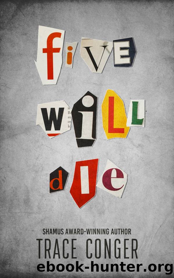 Five Will Die by Trace Conger