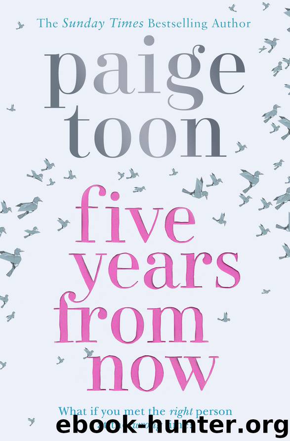 Five Years From Now by Paige Toon
