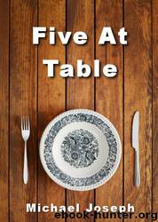 Five at Table by Michael Joseph