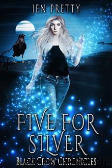 Five for Silver (Black Crow Chronicles Book 5) by Jen Pretty