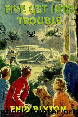 Five get into trouble by Enid Blyton