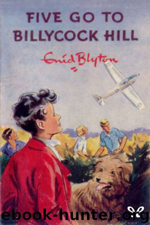 Five go to Billycock Hill by Enid Blyton