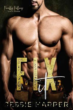 Fix It: A Reverse Age Gap Romance (Finally Falling Book 3) by Jessie Harper