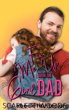 Fix Me Up with the Girl Dad: steamy veterinarian romance by Scarlett Woods