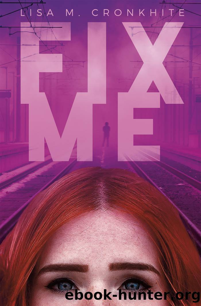 Fix Me by Lisa M. Cronkhite