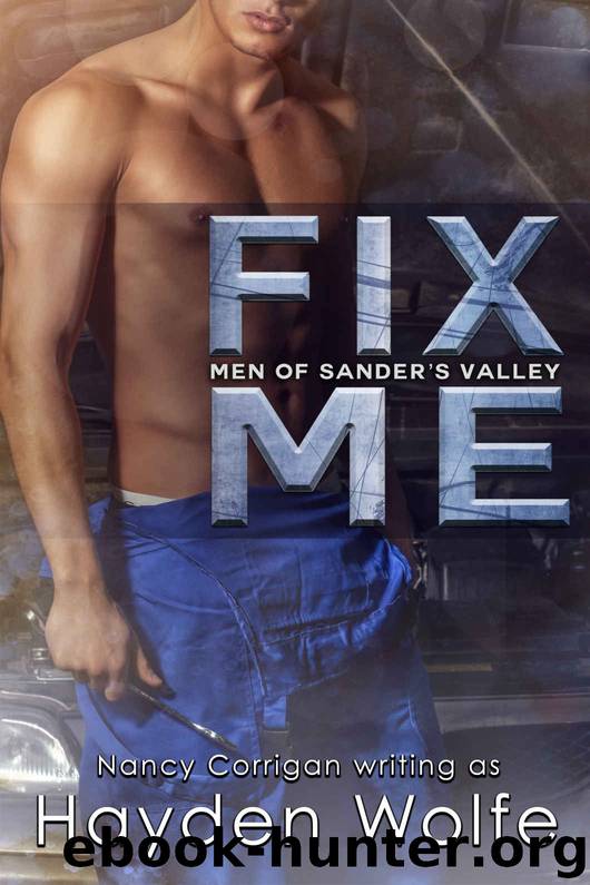 Fix Me: Men of Sander’s Valley, book 2 by Wolfe Hayden & Corrigan Nancy