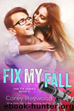 Fix My Fall by Carey Heywood