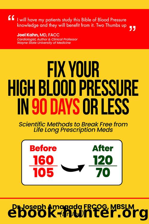 Fix Your High Blood Pressure in 90 Days or Less by Dr Joseph Amagada MD