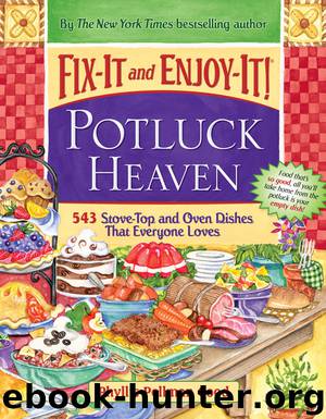 Fix-It and Enjoy-It Potluck Heaven by Phyllis Good