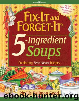 Fix-It and Forget-It 5-Ingredient Soups by Phyllis Pellman Good