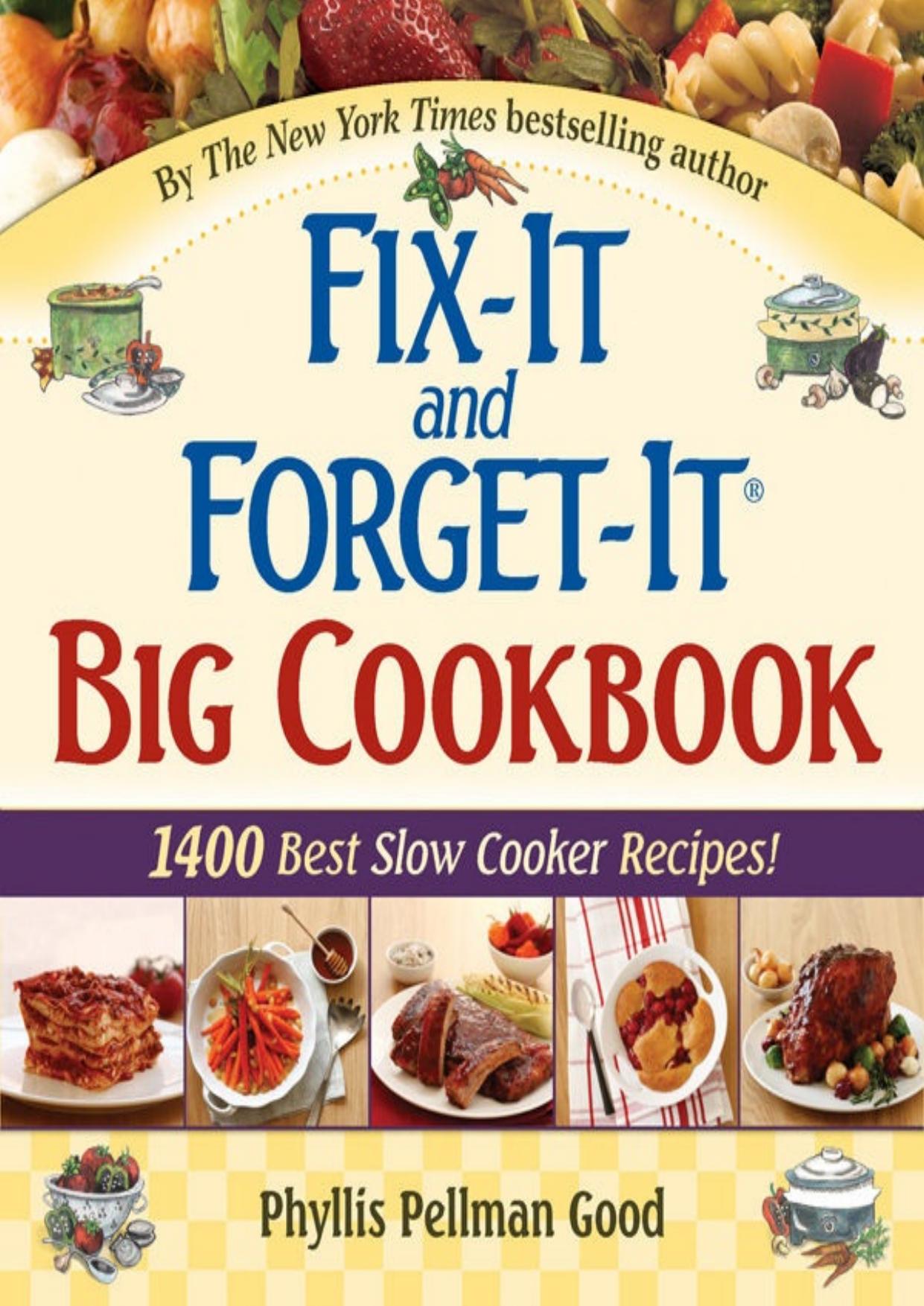 Fix-It and Forget-It Big Cookbook: 1400 Best Slow Cooker Recipes! by Good