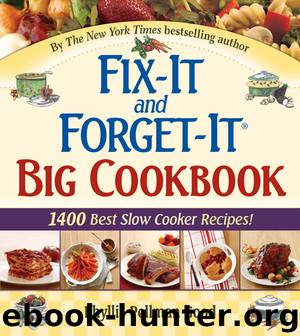 Fix-It and Forget-It Big Cookbook: 1400 Best Slow Cooker Recipes! by Phyllis Good