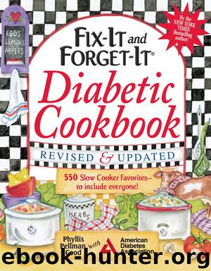 Fix-It and Forget-It Diabetic Cookbook Revised and Updated: 550 Slow Cooker Favorites--To Include Everyone! by Phyllis Pellman Good