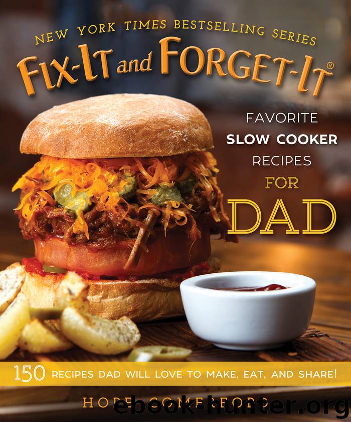 Fix-It and Forget-It Favorite Slow Cooker Recipes for Dad by Hope Comerford