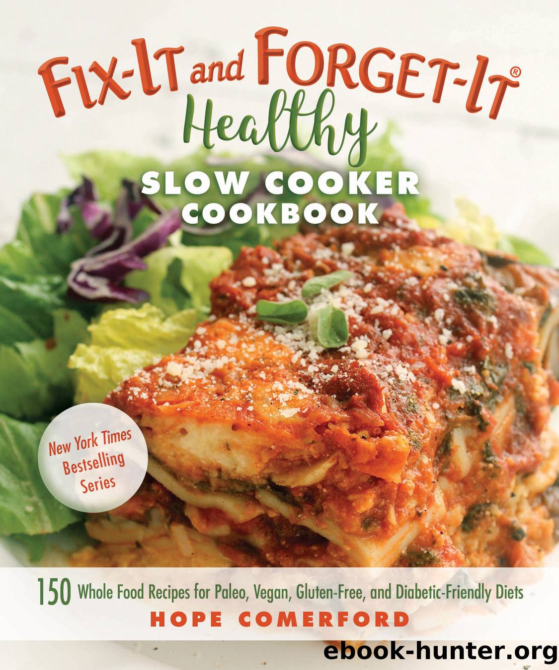 Fix-It and Forget-It Healthy Slow Cooker Cookbook by Hope Comerford