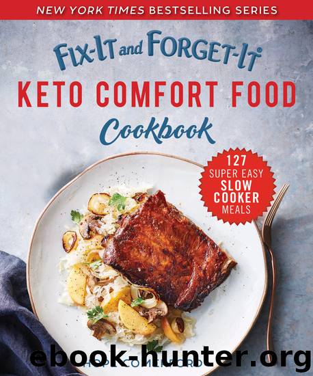 Fix-It and Forget-It Keto Comfort Food Cookbook by Hope Comerford