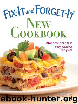 Fix-It and Forget-It New Cookbook: 250 New Delicious Slow Cooker Recipes! by Phyllis Good