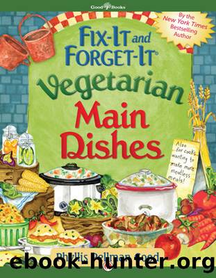 Fix-It and Forget-It Vegetarian Main Dishes by Phyllis Pellman Good
