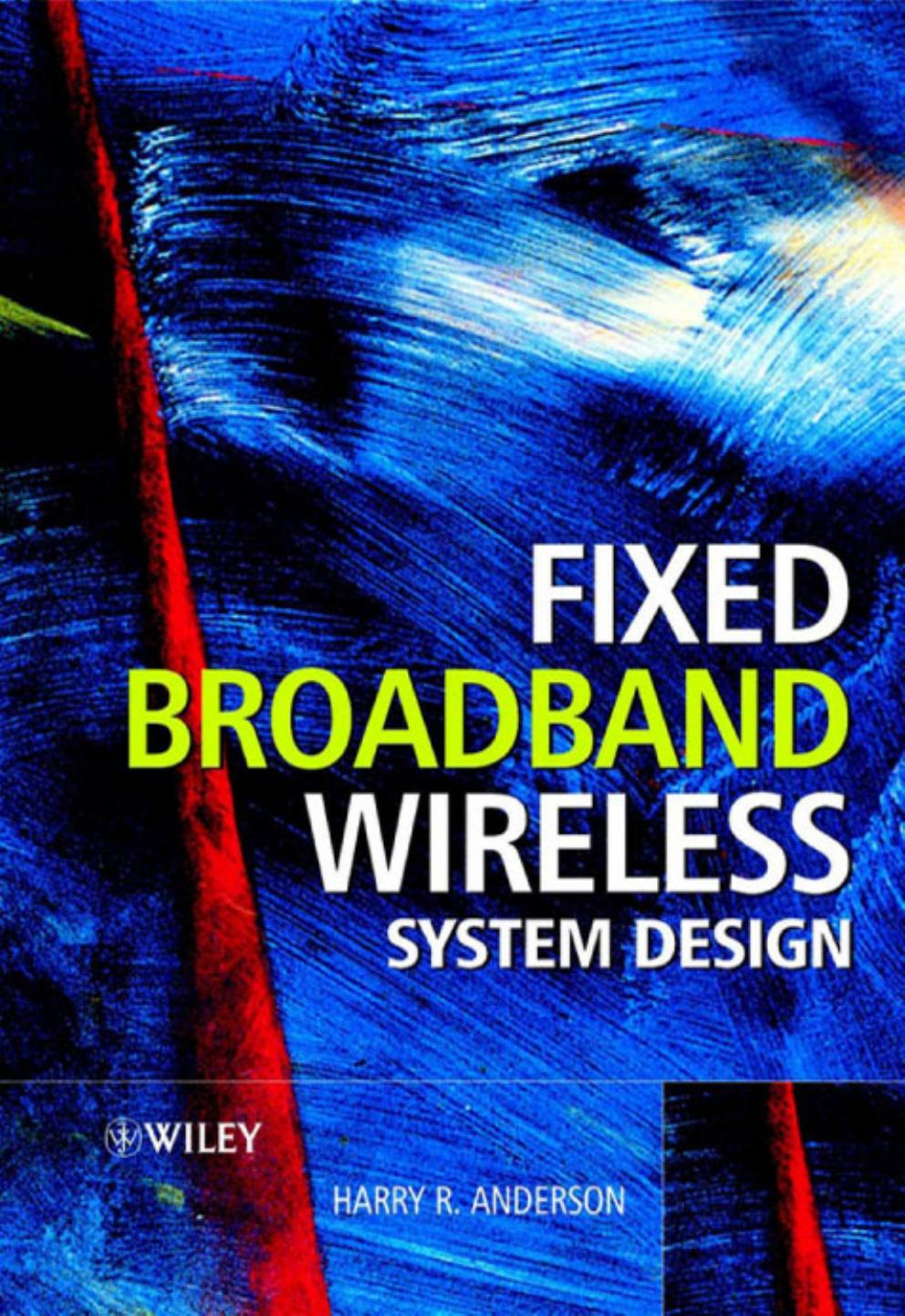 Fixed Broadband Wireless: System Design by Harry R. Anderson