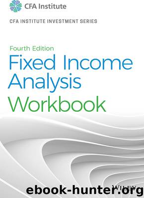 Fixed Income Analysis Workbook by Barbara S. Petitt & Donald J. Smith