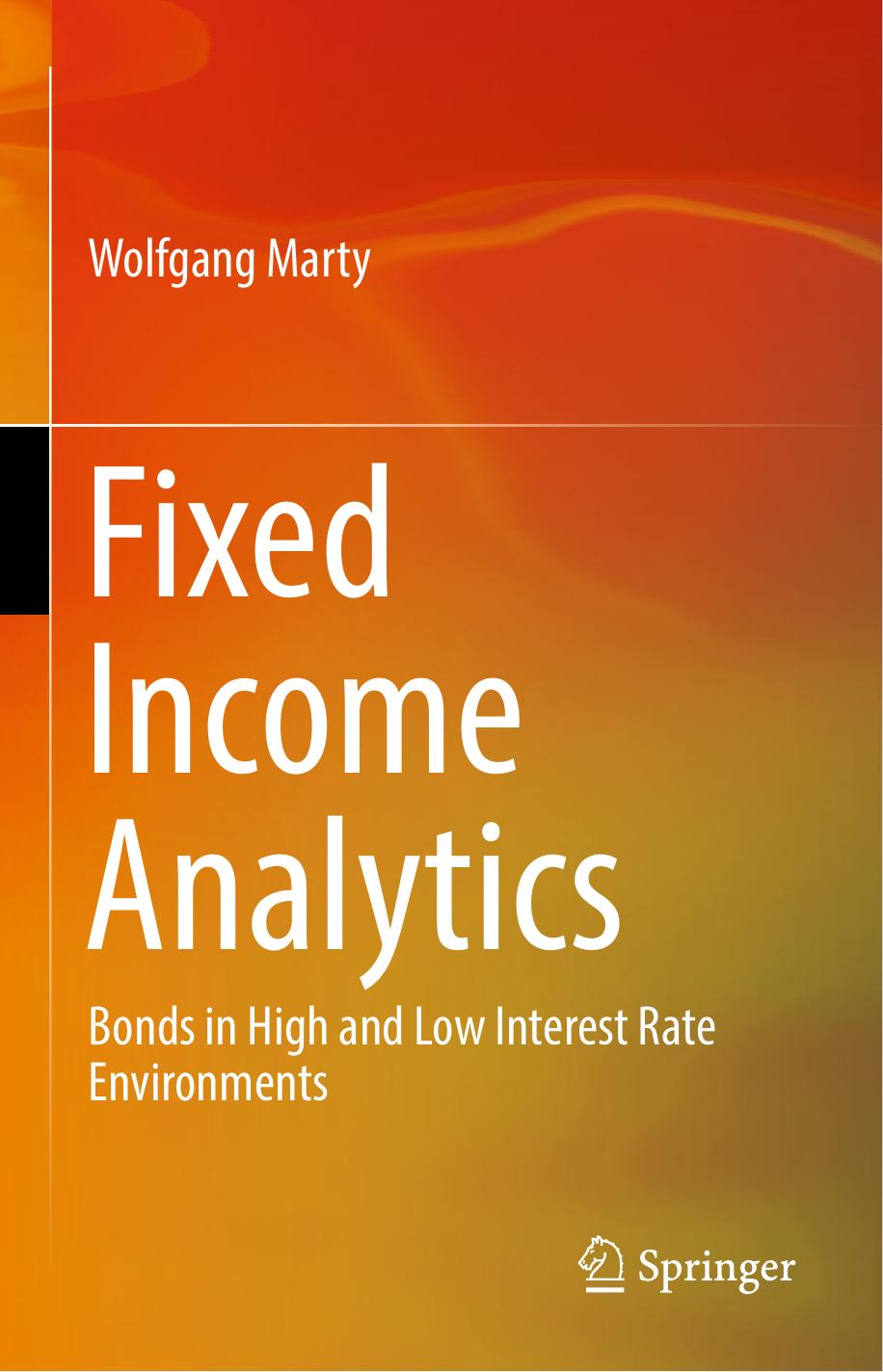 Fixed Income Analytics: Bonds in High and Low Interest Rate Environments by Wolfgang Marty (auth.)