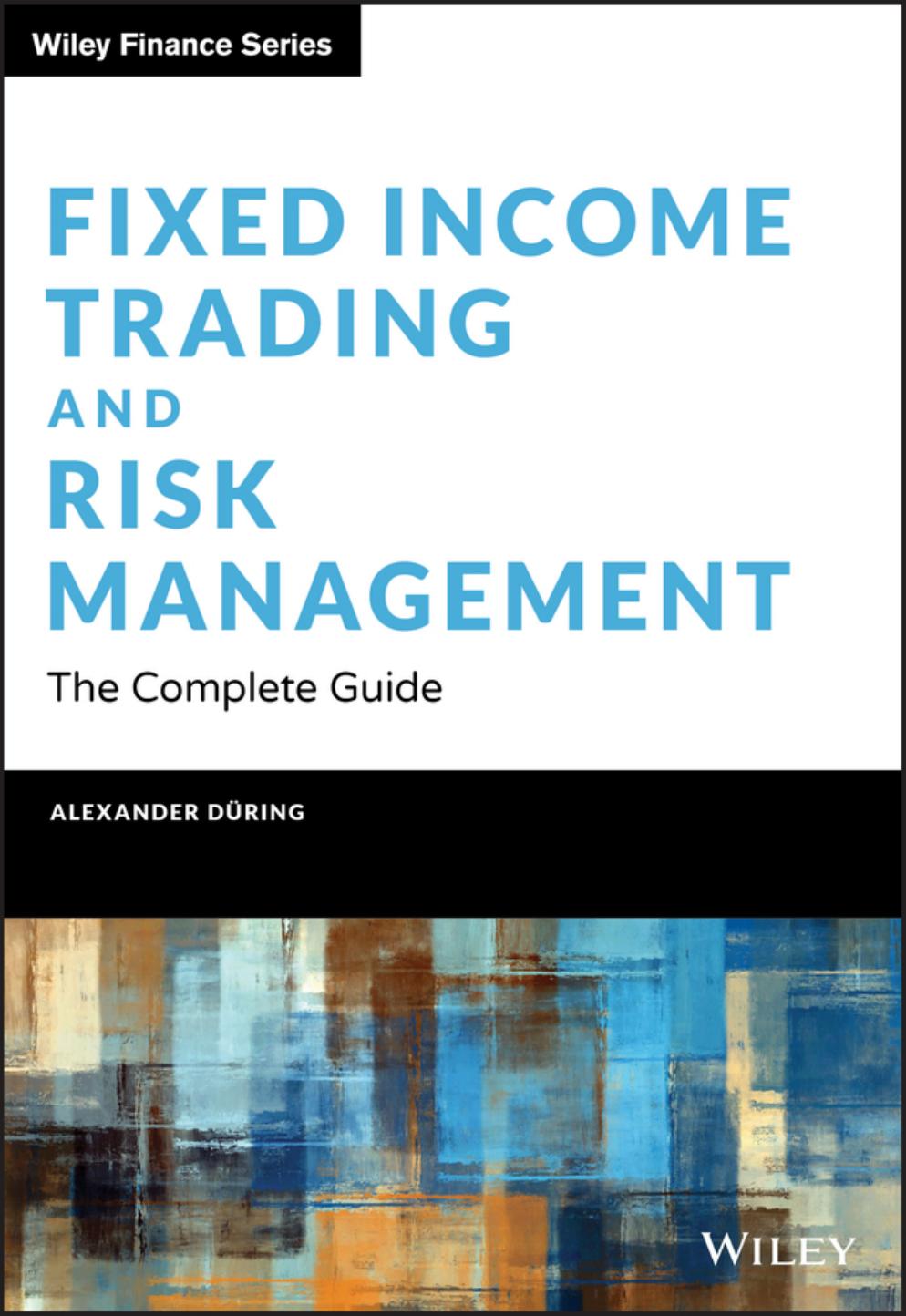 Fixed Income Trading and Risk Management by Düring Alexander