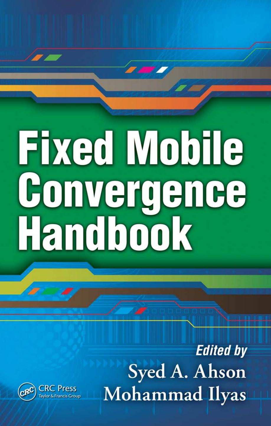Fixed Mobile Convergence Handbook by Syed A. Ahson Mohammad Ilyas